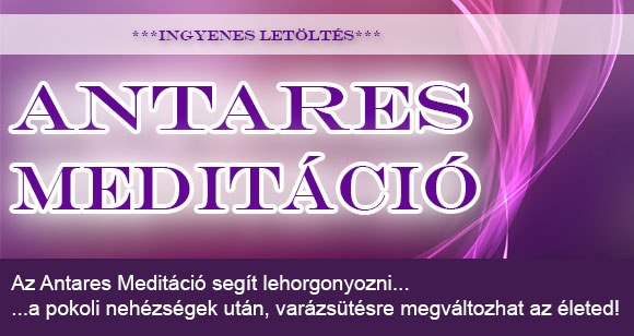 Antares „kódavatás” és ingyenesen letölthető Antares Meditáció